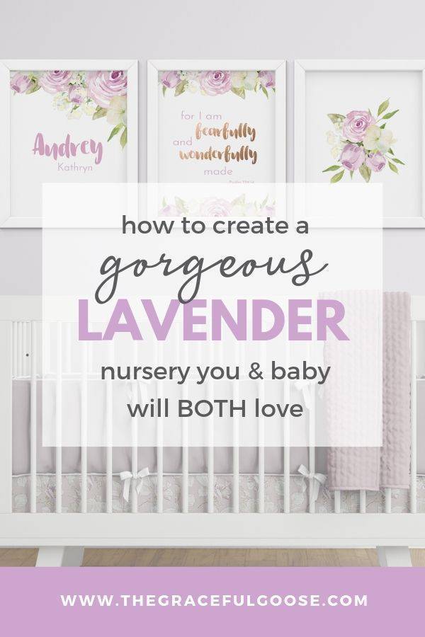 How to create a gorgeous lavender nursery you and baby will BOTH love!