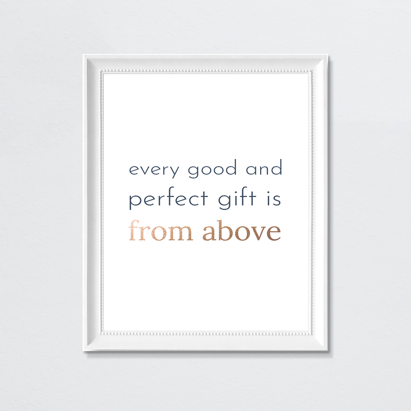 "Good and Perfect Gift" Print